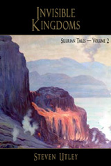 Steven Utley’s Invisible Kingdoms available for pre-order